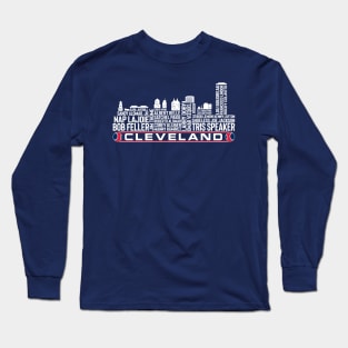 Cleveland Baseball Team All Time Legends, Cleveland City Skyline Long Sleeve T-Shirt